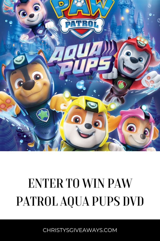 Enter to Win a Copy of Paw Patrol Aqua Pups DVD